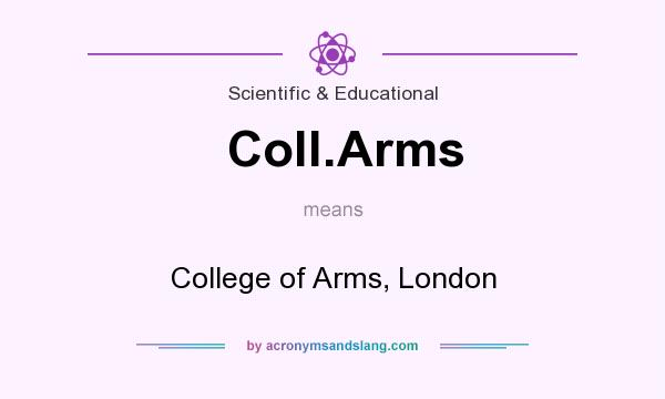 What does Coll.Arms mean? It stands for College of Arms, London