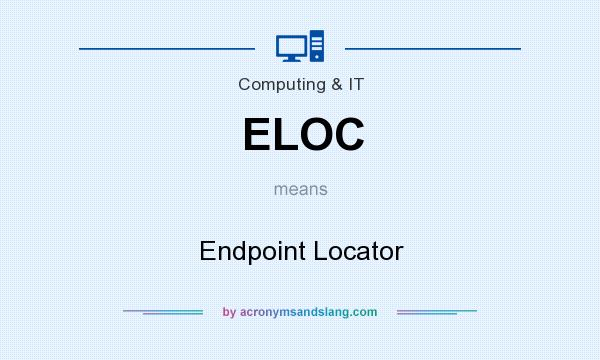 What does ELOC mean? It stands for Endpoint Locator