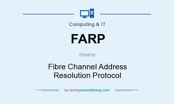 What does FARP mean? It stands for Fibre Channel Address Resolution Protocol