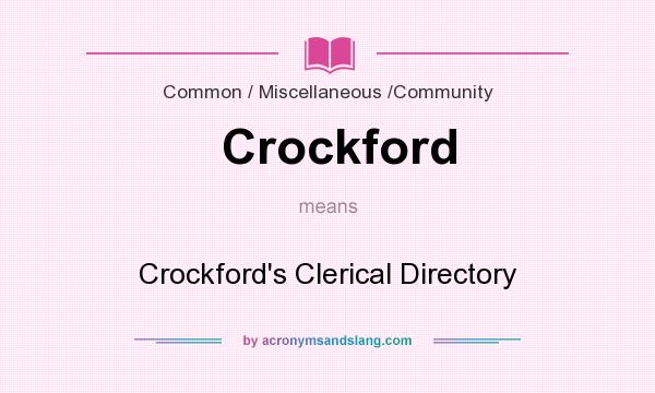 What does Crockford mean? It stands for Crockford`s Clerical Directory