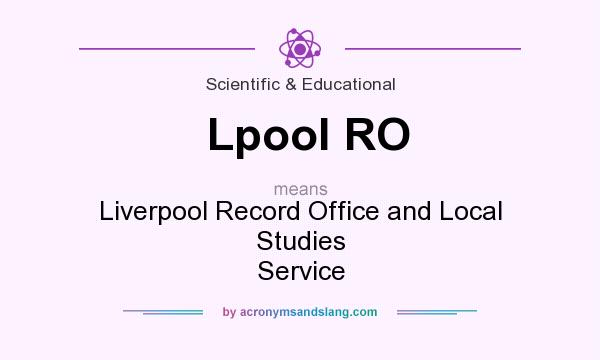 What does Lpool RO mean? It stands for Liverpool Record Office and Local Studies Service