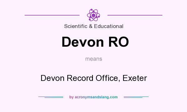 What does Devon RO mean? It stands for Devon Record Office, Exeter