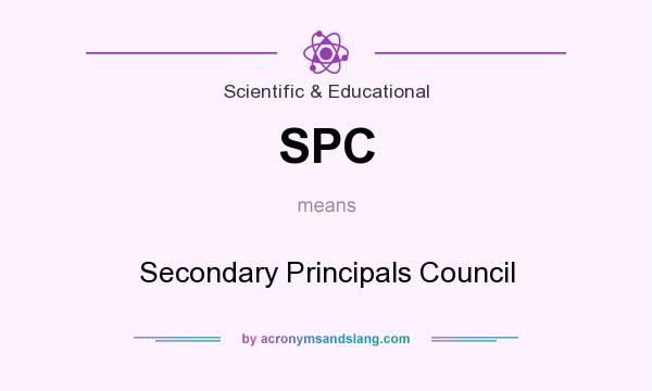 What does SPC mean? It stands for Secondary Principals Council