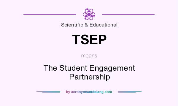 What does TSEP mean? It stands for The Student Engagement Partnership