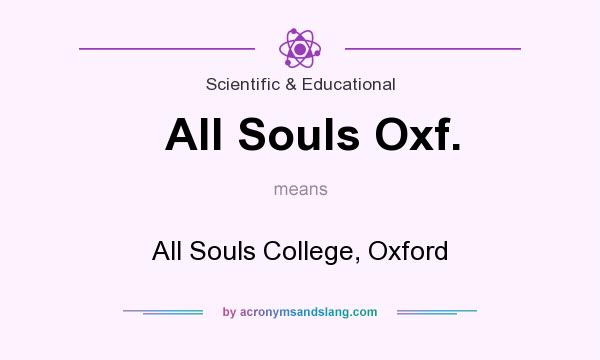 What does All Souls Oxf. mean? It stands for All Souls College, Oxford