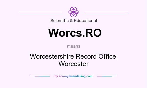 What does Worcs.RO mean? It stands for Worcestershire Record Office, Worcester