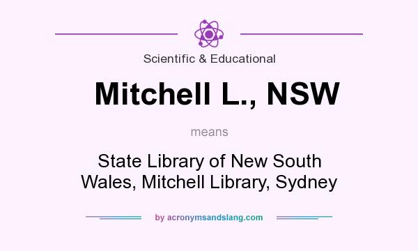 What does Mitchell L., NSW mean? It stands for State Library of New South Wales, Mitchell Library, Sydney