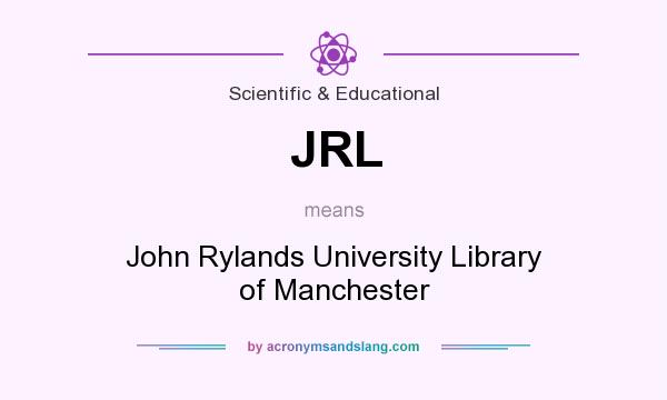 What does JRL mean? It stands for John Rylands University Library of Manchester