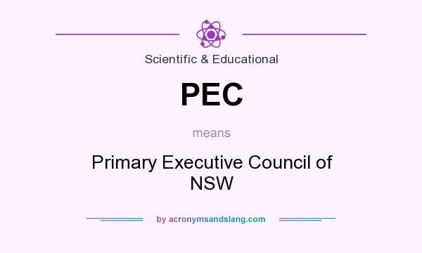 What does PEC mean? It stands for Primary Executive Council of NSW