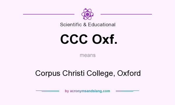 What does CCC Oxf. mean? It stands for Corpus Christi College, Oxford
