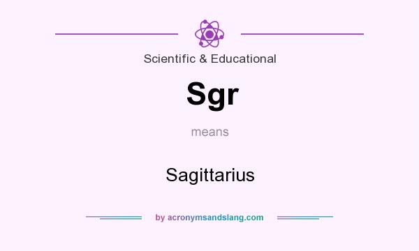 What does Sgr mean? It stands for Sagittarius