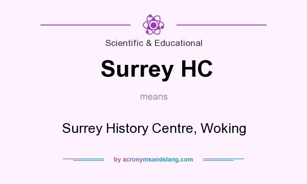 What does Surrey HC mean? It stands for Surrey History Centre, Woking