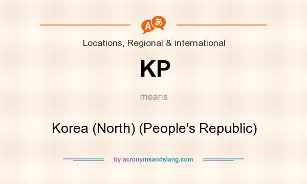 What does KP mean? It stands for Korea (North) (People`s Republic)