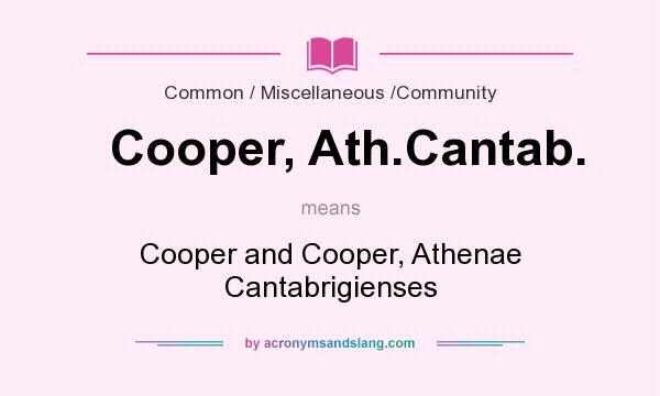 What does Cooper, Ath.Cantab. mean? It stands for Cooper and Cooper, Athenae Cantabrigienses