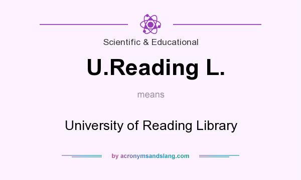 What does U.Reading L. mean? It stands for University of Reading Library