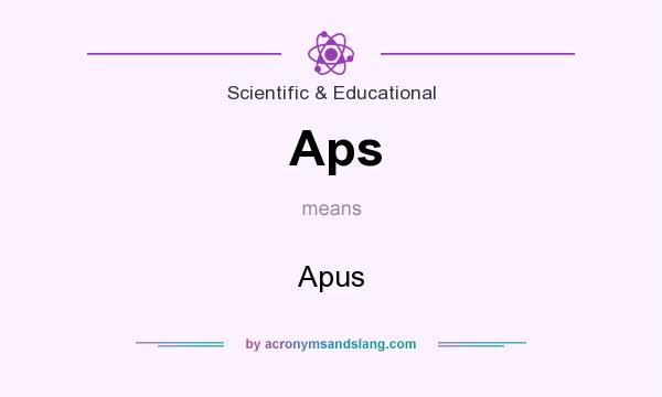 What does Aps mean? It stands for Apus