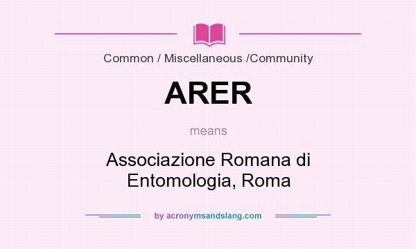 What does ARER mean? It stands for Associazione Romana di Entomologia, Roma