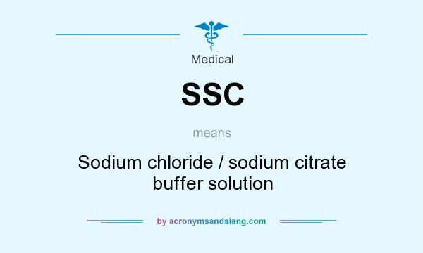 What does SSC mean? It stands for Sodium chloride / sodium citrate buffer solution