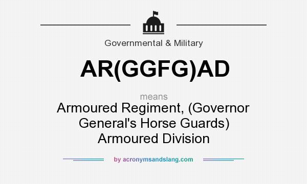 What does AR(GGFG)AD mean? It stands for Armoured Regiment, (Governor General`s Horse Guards) Armoured Division