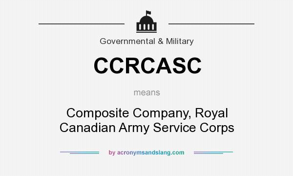 What does CCRCASC mean? It stands for Composite Company, Royal Canadian Army Service Corps