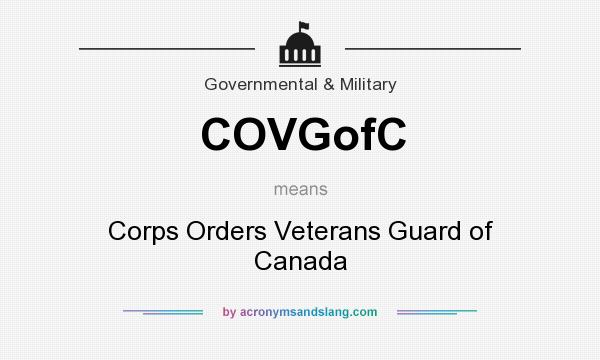 What does COVGofC mean? It stands for Corps Orders Veterans Guard of Canada