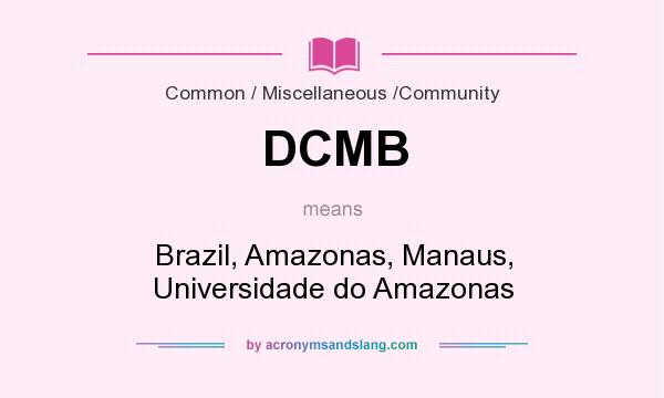 What does DCMB mean? It stands for Brazil, Amazonas, Manaus, Universidade do Amazonas