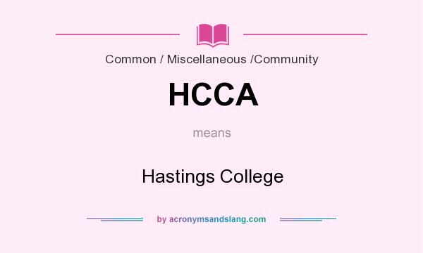 What does HCCA mean? It stands for Hastings College