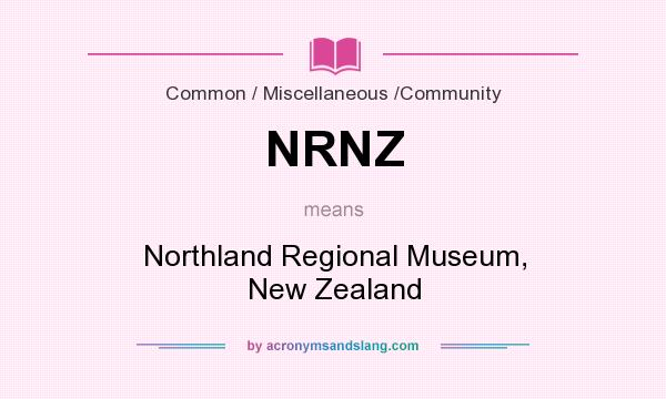 What does NRNZ mean? It stands for Northland Regional Museum, New Zealand