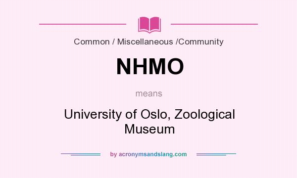 What does NHMO mean? It stands for University of Oslo, Zoological Museum