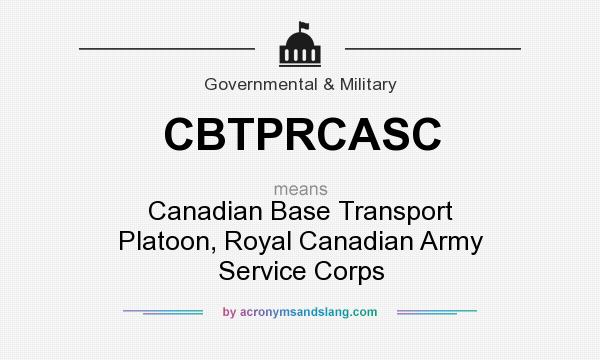 What does CBTPRCASC mean? It stands for Canadian Base Transport Platoon, Royal Canadian Army Service Corps