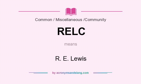 What does RELC mean? It stands for R. E. Lewis