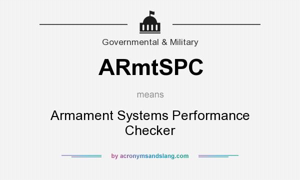 What does ARmtSPC mean? It stands for Armament Systems Performance Checker