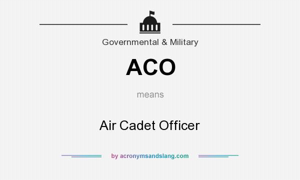 What does ACO mean? It stands for Air Cadet Officer
