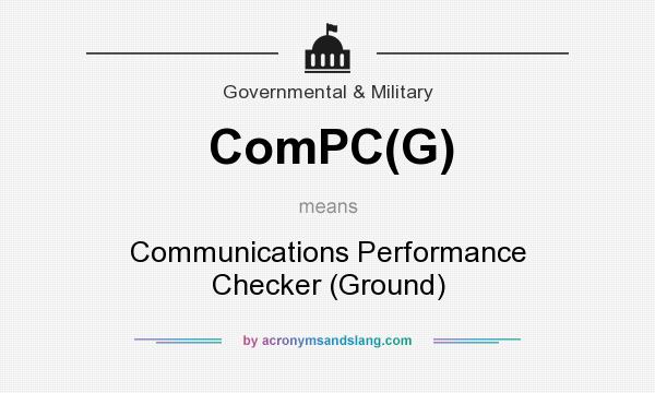 What does ComPC(G) mean? It stands for Communications Performance Checker (Ground)
