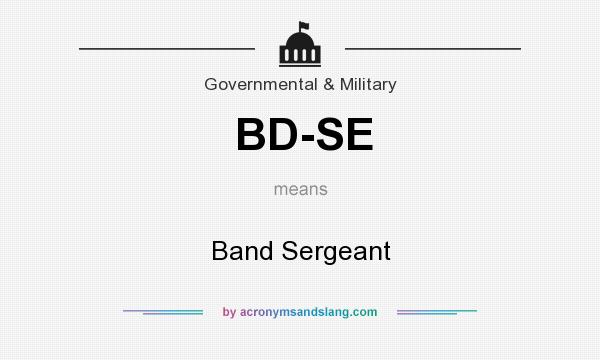 What does BD-SE mean? It stands for Band Sergeant
