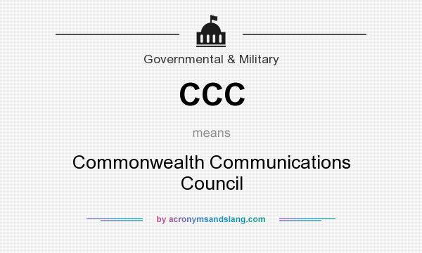 What does CCC mean? It stands for Commonwealth Communications Council