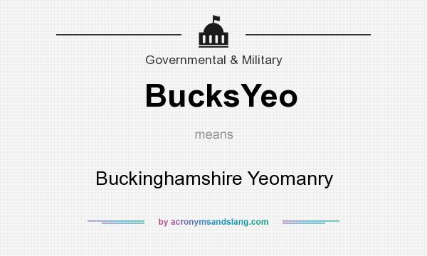 What does BucksYeo mean? It stands for Buckinghamshire Yeomanry