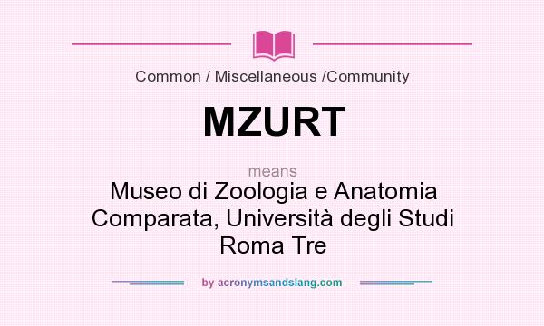What does MZURT mean? It stands for Museo di Zoologia e Anatomia Comparata, Università degli Studi Roma Tre