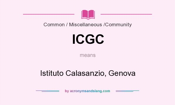 What does ICGC mean? It stands for Istituto Calasanzio, Genova