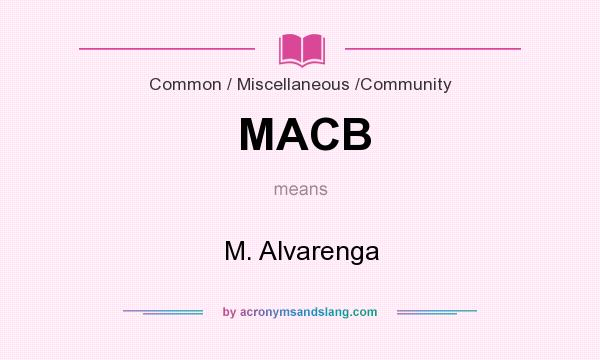 What does MACB mean? It stands for M. Alvarenga