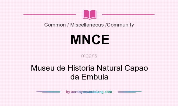 What does MNCE mean? It stands for Museu de Historia Natural Capao da Embuia