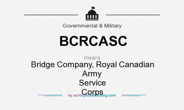 What does BCRCASC mean? It stands for Bridge Company, Royal Canadian Army Service Corps