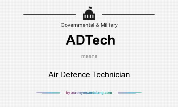What does ADTech mean? It stands for Air Defence Technician