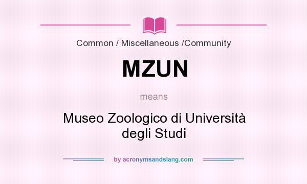 What does MZUN mean? It stands for Museo Zoologico di Università degli Studi