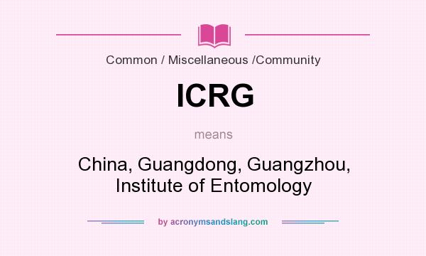 What does ICRG mean? It stands for China, Guangdong, Guangzhou, Institute of Entomology
