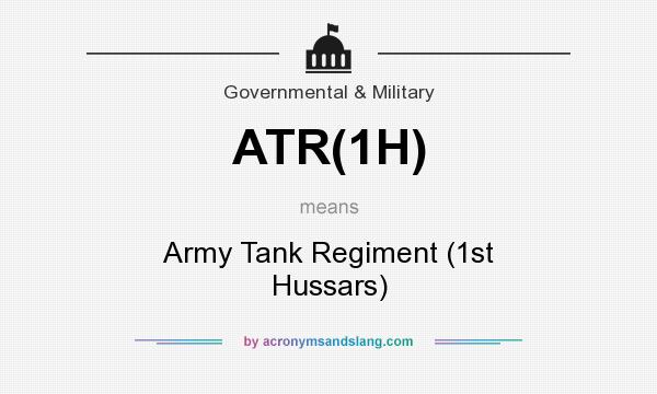 What does ATR(1H) mean? It stands for Army Tank Regiment (1st Hussars)