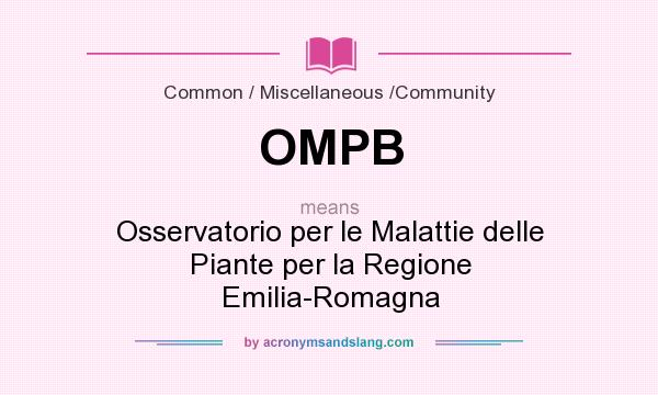 What does OMPB mean? It stands for Osservatorio per le Malattie delle Piante per la Regione Emilia-Romagna