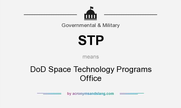 What does STP mean? It stands for DoD Space Technology Programs Office