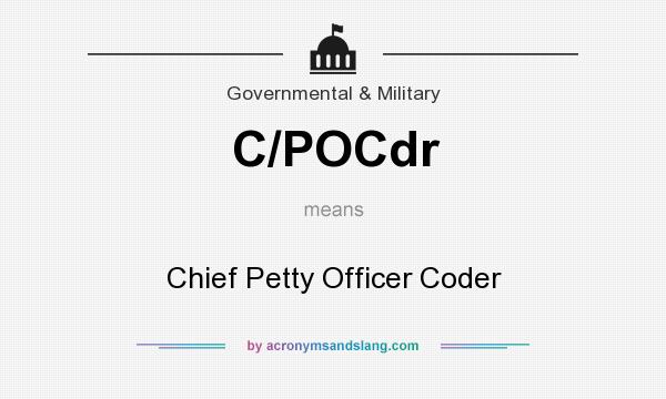 What does C/POCdr mean? It stands for Chief Petty Officer Coder