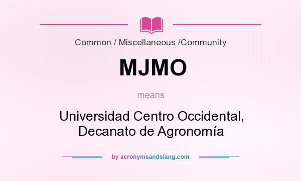 What does MJMO mean? It stands for Universidad Centro Occidental, Decanato de Agronomía
